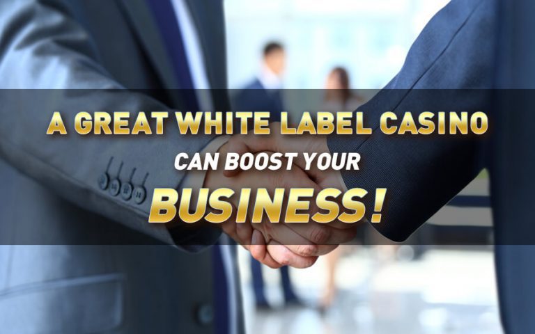 A great white label casino can boost your business! - GamingSoft News