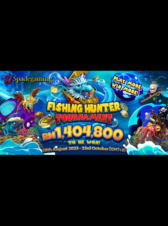 Spadegaming’s Grand Fishing Hunter Tournament! Play More! Win More!!Total Cash Prize Up to $351,200