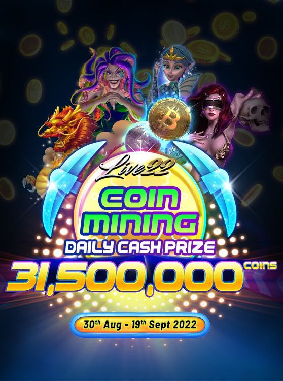 Live 22’s Coin Mining Campaign