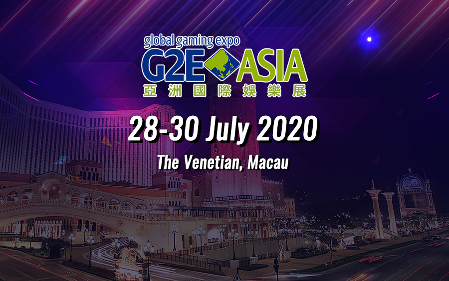 Check your iGaming Event Dates! Updated for COVID-19 G2E Asia: 28-30 July 2020 at The Venetian, Macau