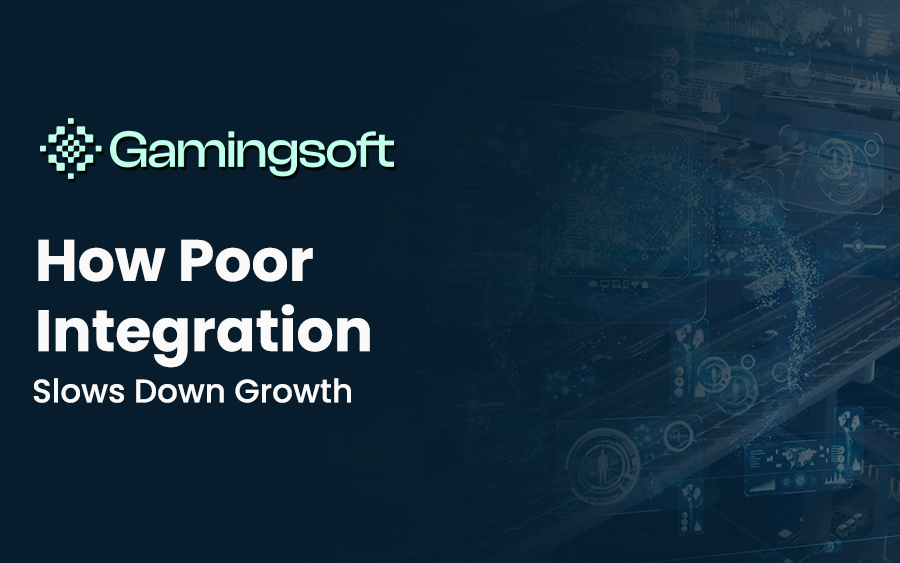 iGaming’s Silent Killer: How Poor Integration Slows Down Growth