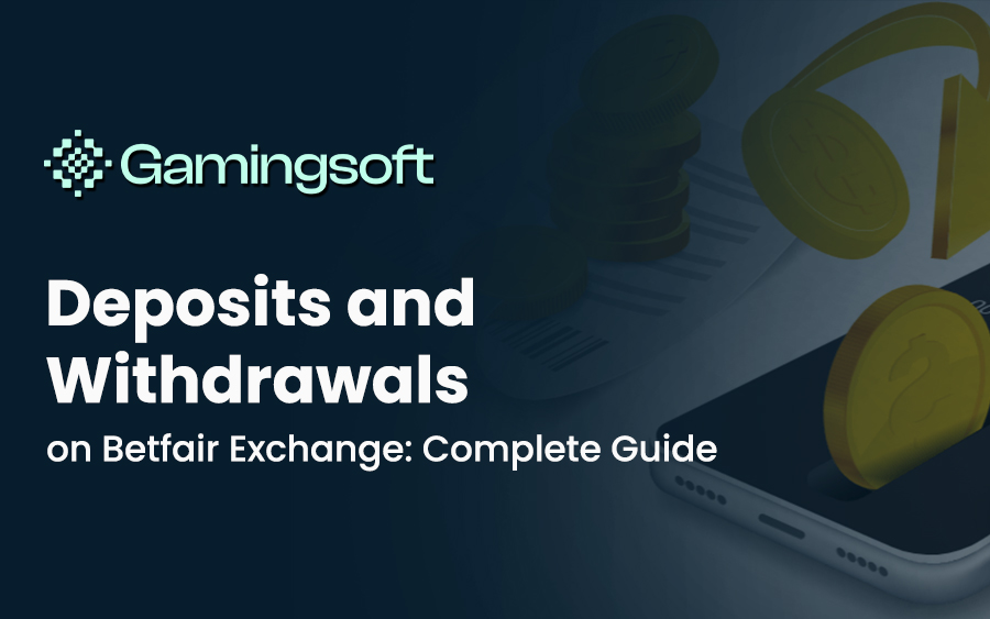 Deposits and Withdrawals on Betfair Exchange: Complete Guide