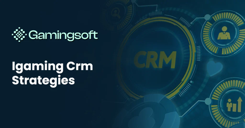 gamingsoft-gaming-crm-strategies