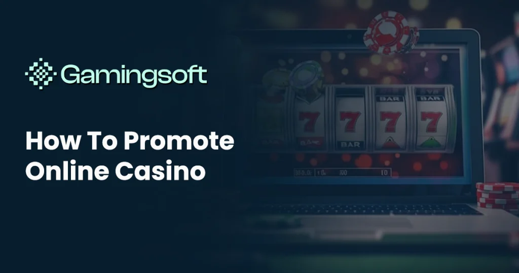 gamingsoft-how-to-promote-online-casino