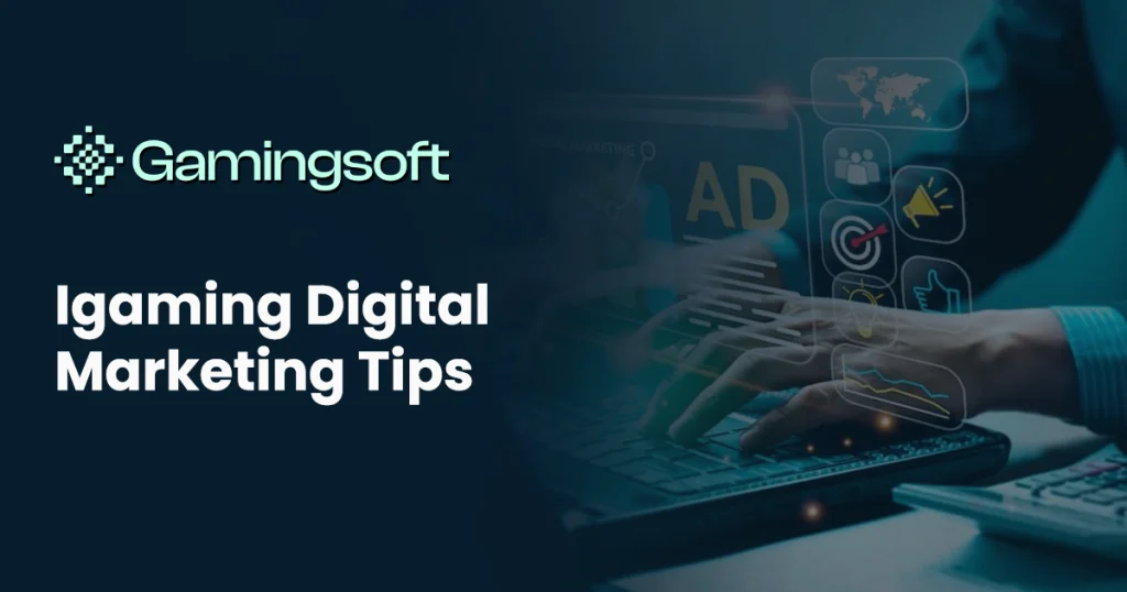 gamingsoft-igaming-digital-marketing-tips