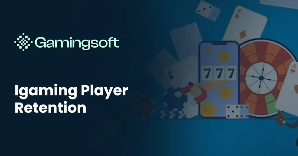 gamingsoft-igaming-player-retention-strategy