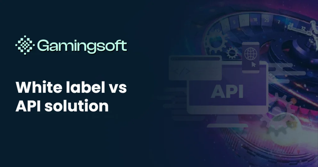 gamingsoft-white-label-vs-api-solution