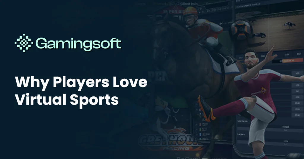 gamingsoft-why-players-love-virtual-sports