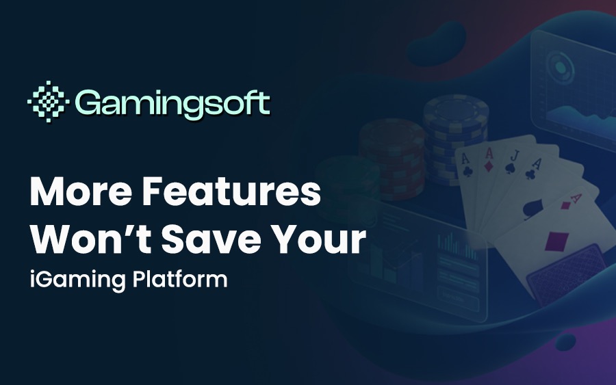 More Features Won’t Save Your iGaming Platform image 26