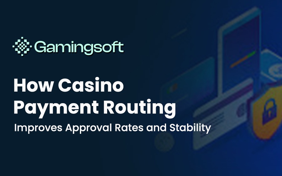 How Casino Payment Routing Improves Approval Rates and Stability