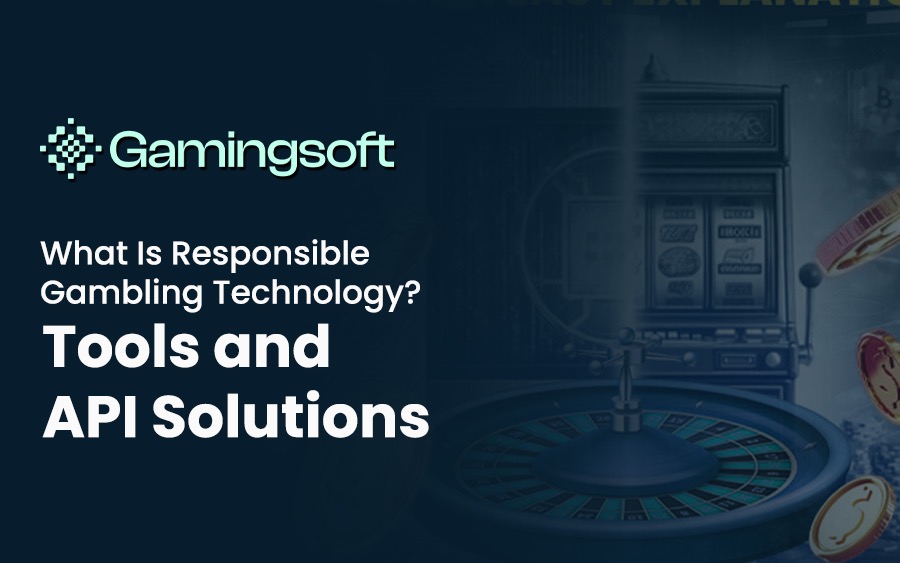 What is responsible gambling technology? tools and api solutions
