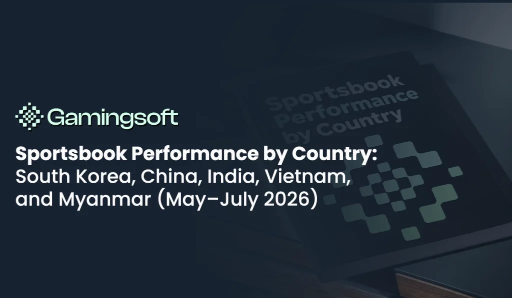 Sportsbook Performance by Country: Gamingsoft Data, May–July 2026